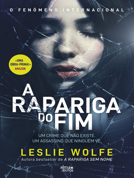 Title details for A Rapariga do Fim by Leslie Wolfe - Available